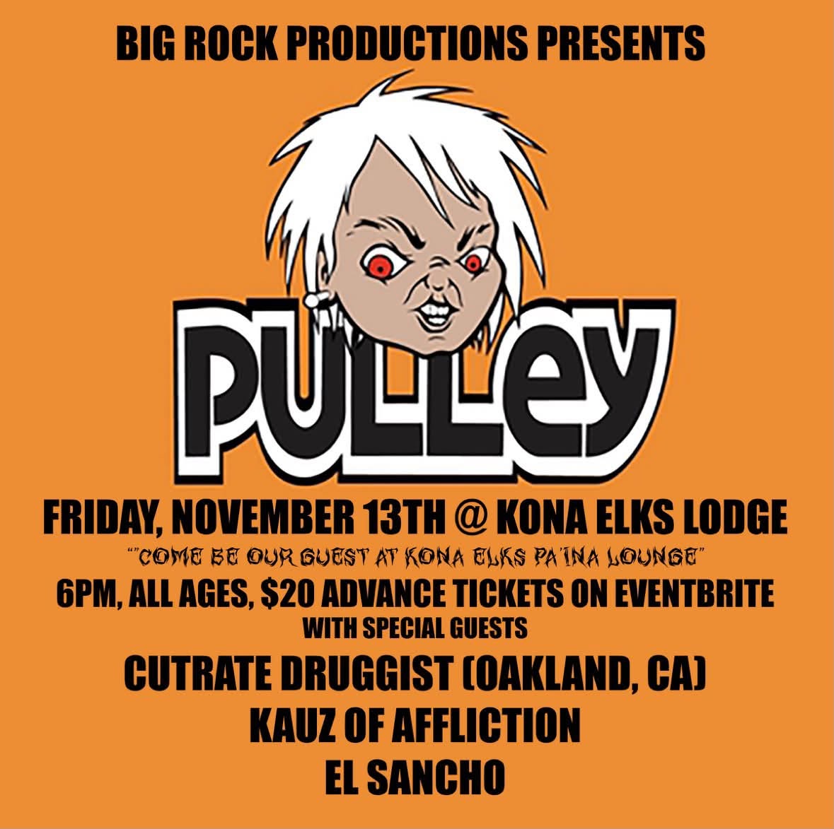 Show flyer for Pulley LIVE IN KONA with Cut-Rate Druggist, KOA and El Sancho